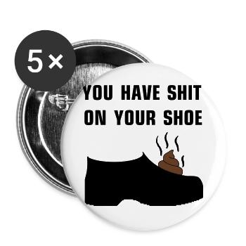 You have shit on your shoe - Buttons large 2.2''/56 mm (5-pack) - white - Front
