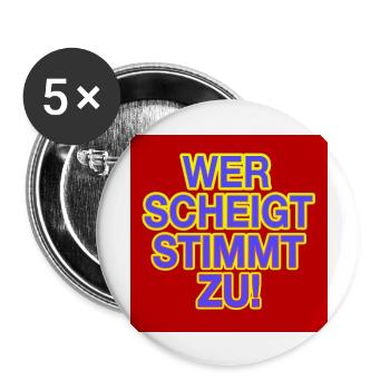 Wer schweigt stimmt zu! - Buttons groß 56 mm (5er Pack) - Weiß - Vorne