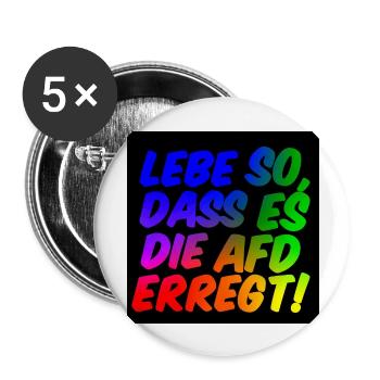 Lebe so, dass es die AFD erregt! - Buttons groß 56 mm (5er Pack) - Weiß - Vorne