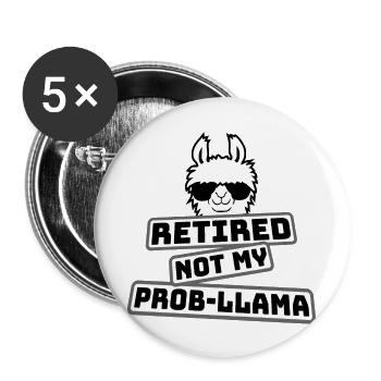 Nicht mein Prob Lama Ruhestand Prob-Llama im Ruhestand - Buttons groß 56 mm (5er Pack) - Weiß - Vorne