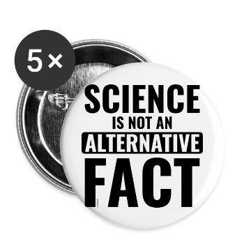 Science: No Alternative Fact - Buttons groß 56 mm (5er Pack) - Weiß - Vorne