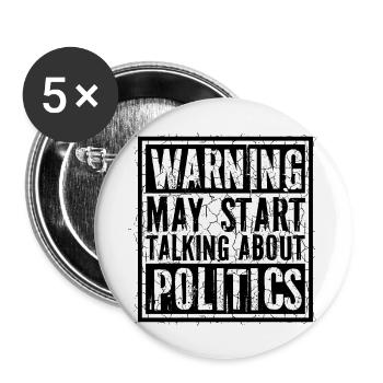 Lustige Warnung könnte anfangen, über Politik zu sprechen - Buttons groß 56 mm (5er Pack) - Weiß - Vorne