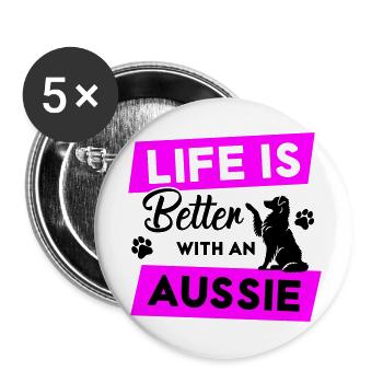 Life is Better with an Aussie - Vector Design - Buttons large 2.2''/56 mm (5-pack) - white - Front