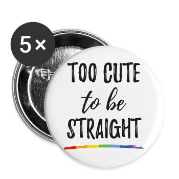 Mois de la fierté LGBT - Trop mignon pour être hétéro - Lot de 5 grands badges (56 mm) - blanc - Devant