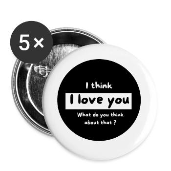 I think I love you and what do you think - Buttons large 2.2''/56 mm (5-pack) - white - Front