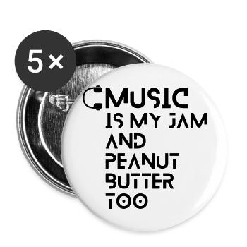 Collection "MUSIC is my Jam and Peanut Butter Too" - Buttons large 2.2''/56 mm (5-pack) - white - Front