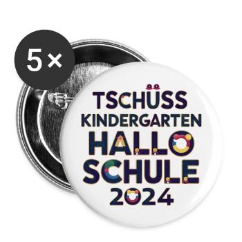Tschüss Kindergarten Hallo Schule 2024 - Buttons groß 56 mm (5er Pack) - Weiß - Vorne