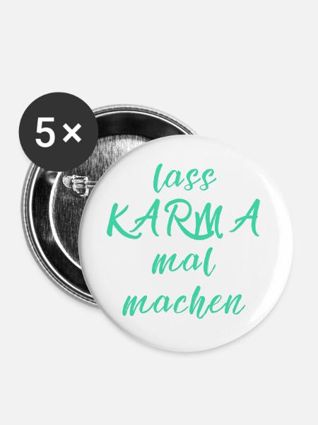 lass KARMA mal machen - Buttons groß 56 mm (5er Pack) - Weiß