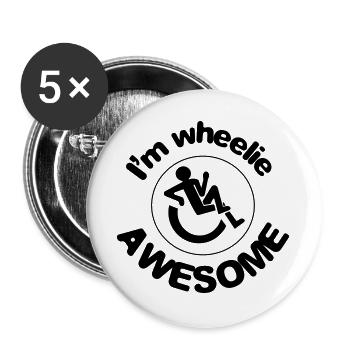 Ich bin Wheelie Awesome in meinem Rollstuhl # - Buttons groß 56 mm (5er Pack) - Weiß - Vorne