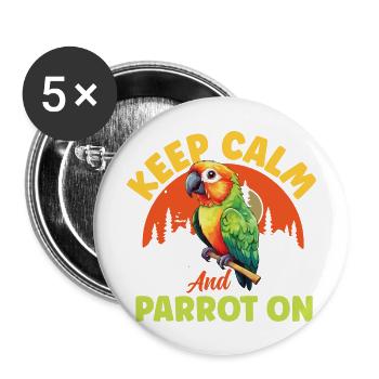 Keep Calm And Parrot On - Buttons groß 56 mm (5er Pack) - Weiß - Vorne