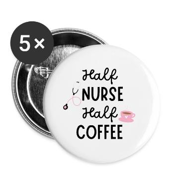 Half Nurse Half Coffee - Buttons groß 56 mm (5er Pack) - Weiß - Vorne