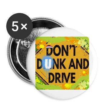 "DON'T DUNK AND DRIVE" - Lot de 5 grands badges (56 mm) - blanc - Devant