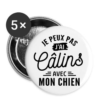 je peux pas j ai câlins avec mon chien - Lot de 5 grands badges (56 mm) - blanc - Devant