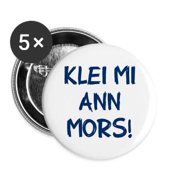 Klei Mi Ann Mors - Kratz Mich Am Hintern - Spruch - Buttons groß 56 mm (5er Pack) - Weiß - Vorne