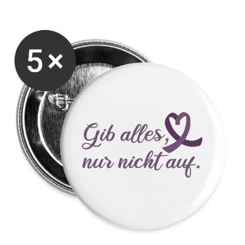 Gib alles Motivierender Spruch Epilepsie - Buttons groß 56 mm (5er Pack) - Weiß - Vorne