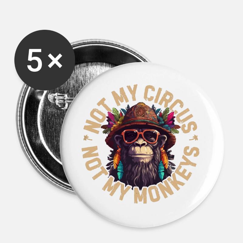 Not my circus, not my monkeys - Buttons groß 56 mm (5er Pack) - Weiß