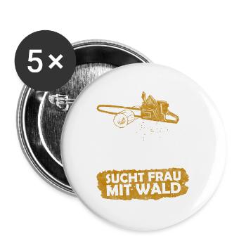Mann mit Motorsäge sucht Frau mit Wald - Buttons groß 56 mm (5er Pack) - Weiß - Vorne
