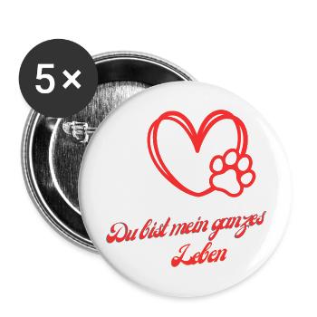 Du bist mein ganzes Leben 1 - Buttons groß 56 mm (5er Pack) - Weiß - Vorne