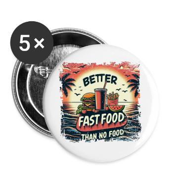 Better fast food than no food with SUN - Buttons large 2.2''/56 mm (5-pack) - white - Front