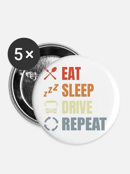 Eat Sleep Drive Repeat - Buttons groß 56 mm (5er Pack) - Weiß