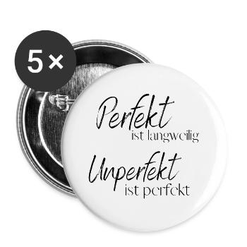 Perfekt sein - Buttons groß 56 mm (5er Pack) - Weiß - Vorne