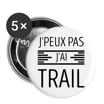 J'peux pas j'ai trail - Lot de 5 grands badges (56 mm) - blanc - Devant