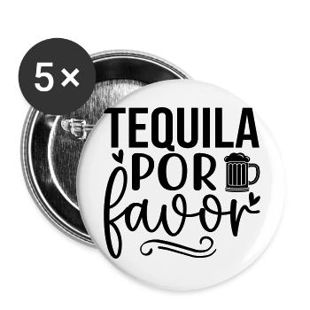 Tequila por favor - Buttons large 2.2''/56 mm (5-pack) - white - Front