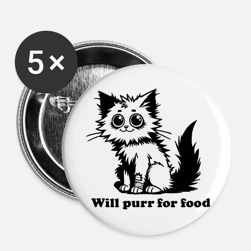 Obdachlose Katze - Wird schnurren für Futterdesign - Buttons groß 56 mm (5er Pack) - Weiß
