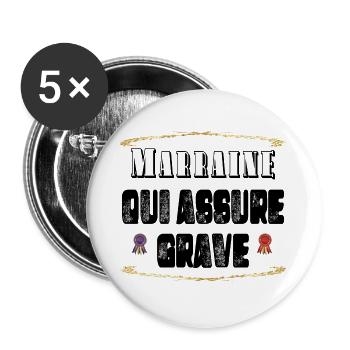Marraine Qui Assure Grave - Lot de 5 grands badges (56 mm) - blanc - Devant