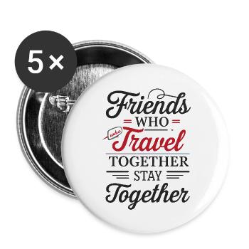 Friends Together adevnture travel quote text art - Buttons large 2.2''/56 mm (5-pack) - white - Front