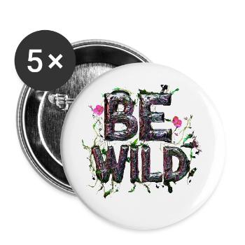 Stylischer Schriftzug "BE WILD" - Buttons groß 56 mm (5er Pack) - Weiß - Vorne