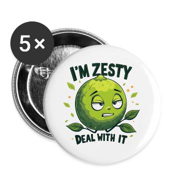 I’m Zesty, Deal With It - Buttons groß 56 mm (5er Pack) - Weiß - Vorne