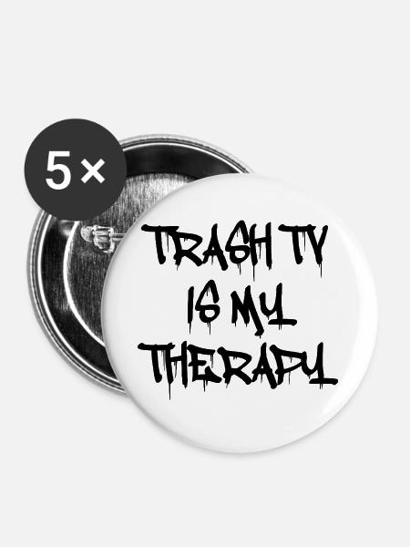 Trash TV Is My Therapy – Reality Show Love - Buttons groß 56 mm (5er Pack) - Weiß