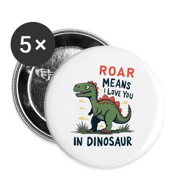 Roar Means I Love You - Buttons groß 56 mm (5er Pack) - Weiß - Vorne