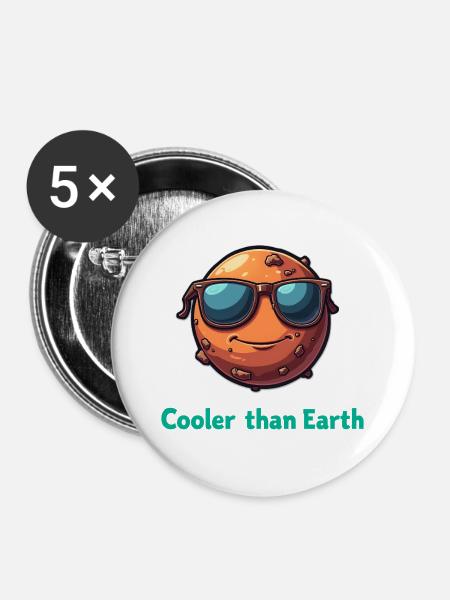 Cooler Than Earth  - Buttons groß 56 mm (5er Pack) - Weiß