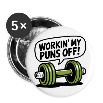 Working my puns off - Buttons large 2.2''/56 mm (5-pack) - white - Front