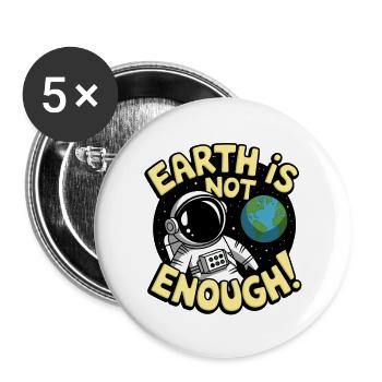 La Terre ne suffit pas - Lot de 5 grands badges (56 mm) - blanc - Devant