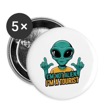 Je ne suis pas un extraterrestre, je suis un touriste - Lot de 5 grands badges (56 mm) - blanc - Devant