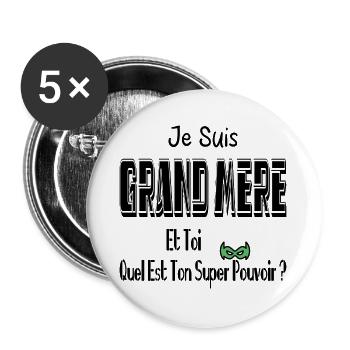 Je Suis Grand Mère Toi Quel Est Ton Super Pouvoir - Lot de 5 grands badges (56 mm) - blanc - Devant