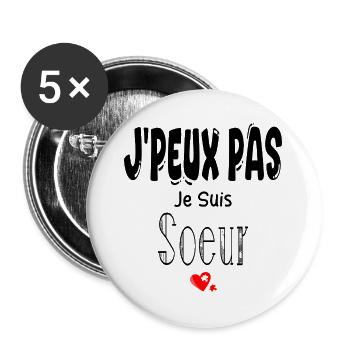 J'Peux Pas Je suis Sœur - Lot de 5 grands badges (56 mm) - blanc - Devant