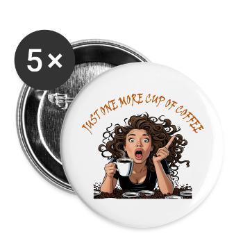 Nur eine weitere Tasse Kaffee - Buttons groß 56 mm (5er Pack) - Weiß - Vorne