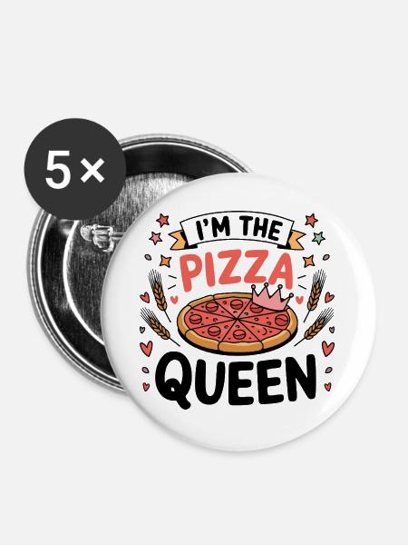 Ich bin die Pizza-Queen - Buttons groß 56 mm (5er Pack) - Weiß