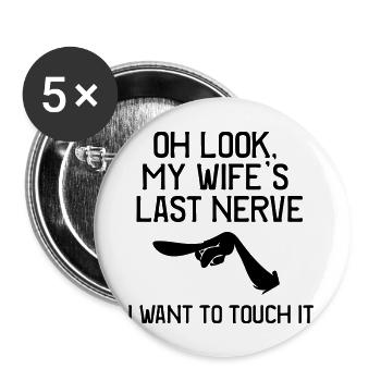 Oh regarde le dernier de ma femme, j'ai envie de le toucher - Lot de 5 grands badges (56 mm) - blanc - Devant