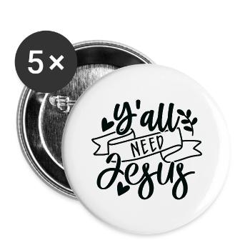 Vous avez besoin de Jésus - Lot de 5 grands badges (56 mm) - blanc - Devant
