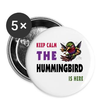 Keep calm - the hummingbird is here - Buttons large 2.2''/56 mm (5-pack) - white - Front