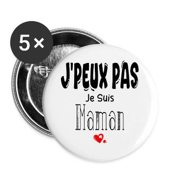J'Peux Pas Je suis Maman - Lot de 5 grands badges (56 mm) - blanc - Devant
