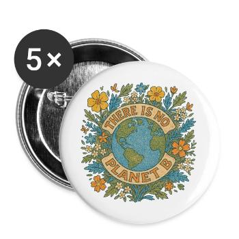 There is no planet b - Buttons large 2.2''/56 mm (5-pack) - white - Front