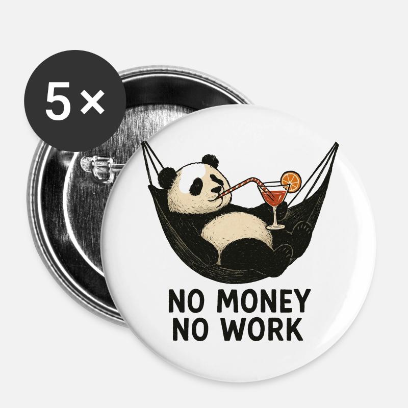 No money no work - Buttons groß 56 mm (5er Pack) - Weiß