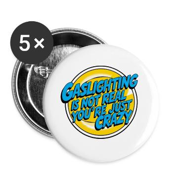Gaslighting is not Real - Buttons groß 56 mm (5er Pack) - Weiß - Vorne