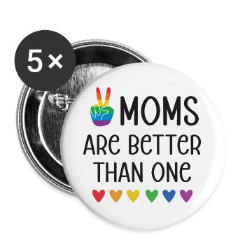 Mois de la fierté LGBTQ - Deux mamans valent mieux qu’une - Lot de 5 grands badges (56 mm) - blanc - Devant